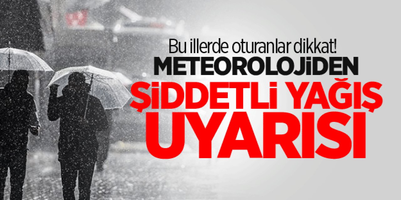 Meteoroloji Bu İlleri Uyardı! Sokağa Çıkarken Aman Dikkat..