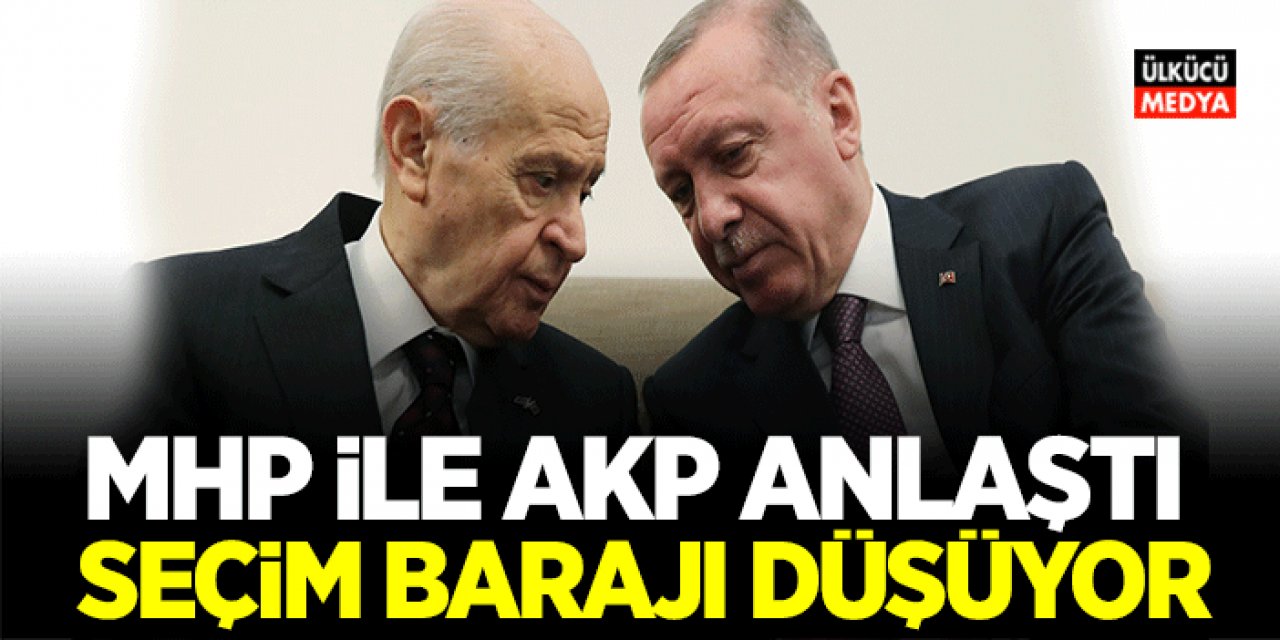 MHP ile AKP Anlaştı! Seçim Barajı Resmen Düşüyor