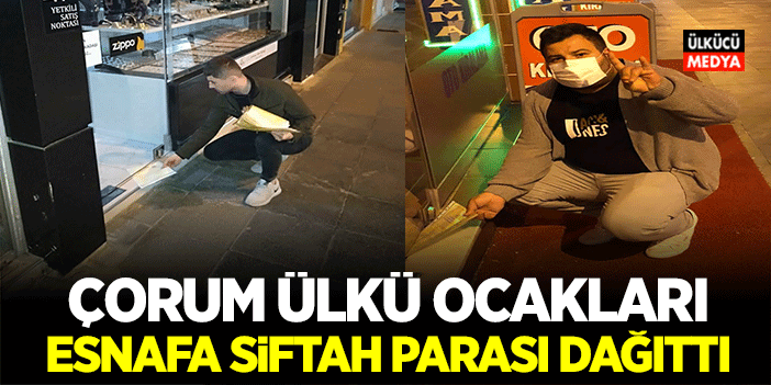 Çorum Ülkü Ocakları: Esnafa Siftah Parası Dağıttı