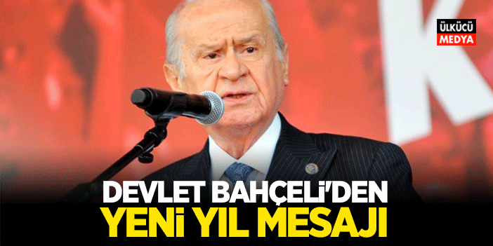 MHP Lideri Devlet Bahçeli'den Yeni Yıl Mesajı