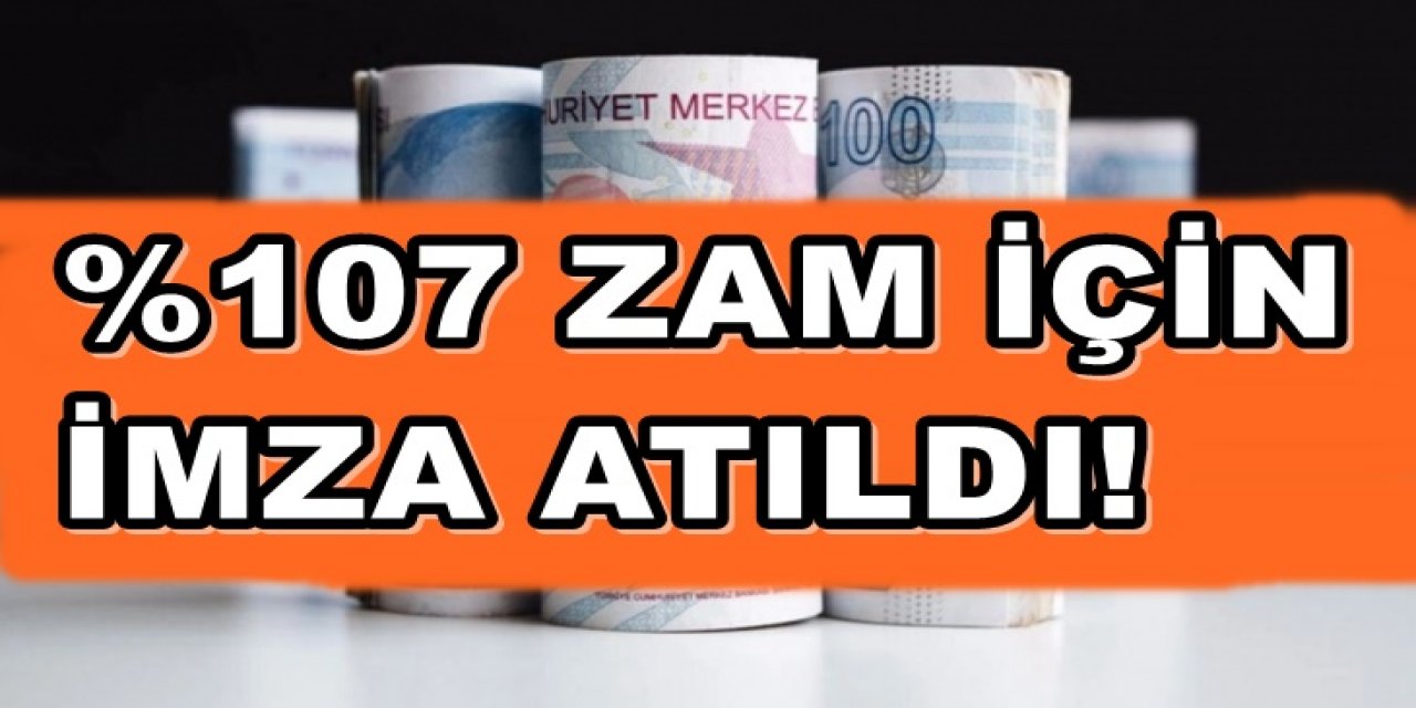 Sözleşme İmzalandı Maaşlar %107 Arttı! Yeni Maaşlar Kaç TL Oldu?
