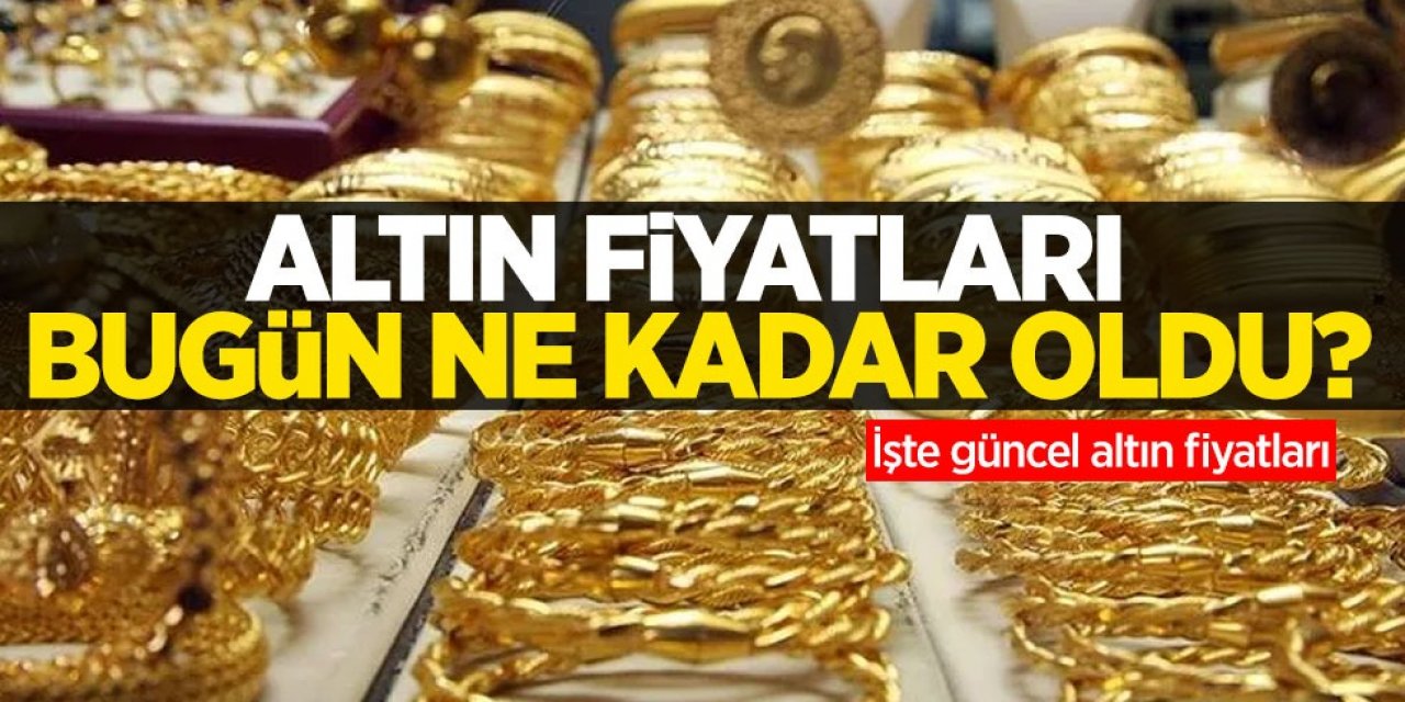 Altın Fiyatları Seçim Öncesi Yine Değişti! Gram Altın, Çeyrek, Tam Altın, Cumhuriyet Altını Kaç TL..