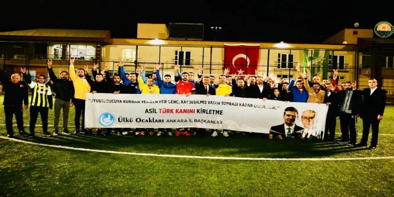 Ankara Ülkü Ocaklarından Uyuşturucuyla Mücadelede Futbol Buluşması..