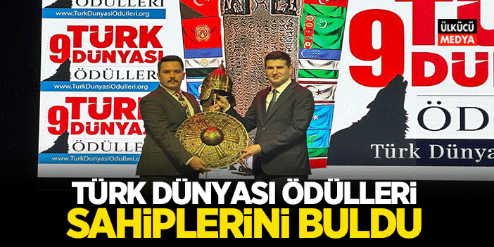 TÜRK DÜNYASI ÖDÜLLERİ SAHİPLERİNİ BULDU