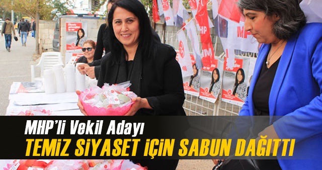 MHP Milletvekili Adayı, ‘Temiz Siyaset’ İçin Sabun Dağıttı