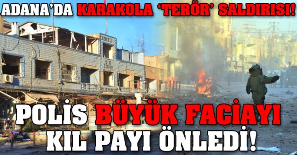 Adana'da Polis Karakoluna Bombalı Saldırı Son Anda Önlendi