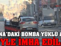 Adana'daki Bombalı Araç İşte Böyle Patlatıldı