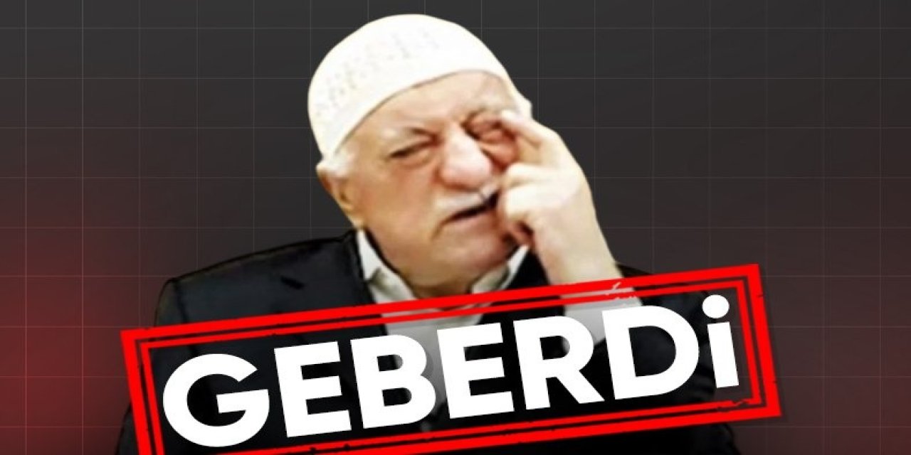 Terörist Başı Fetullah Gülen öldü!