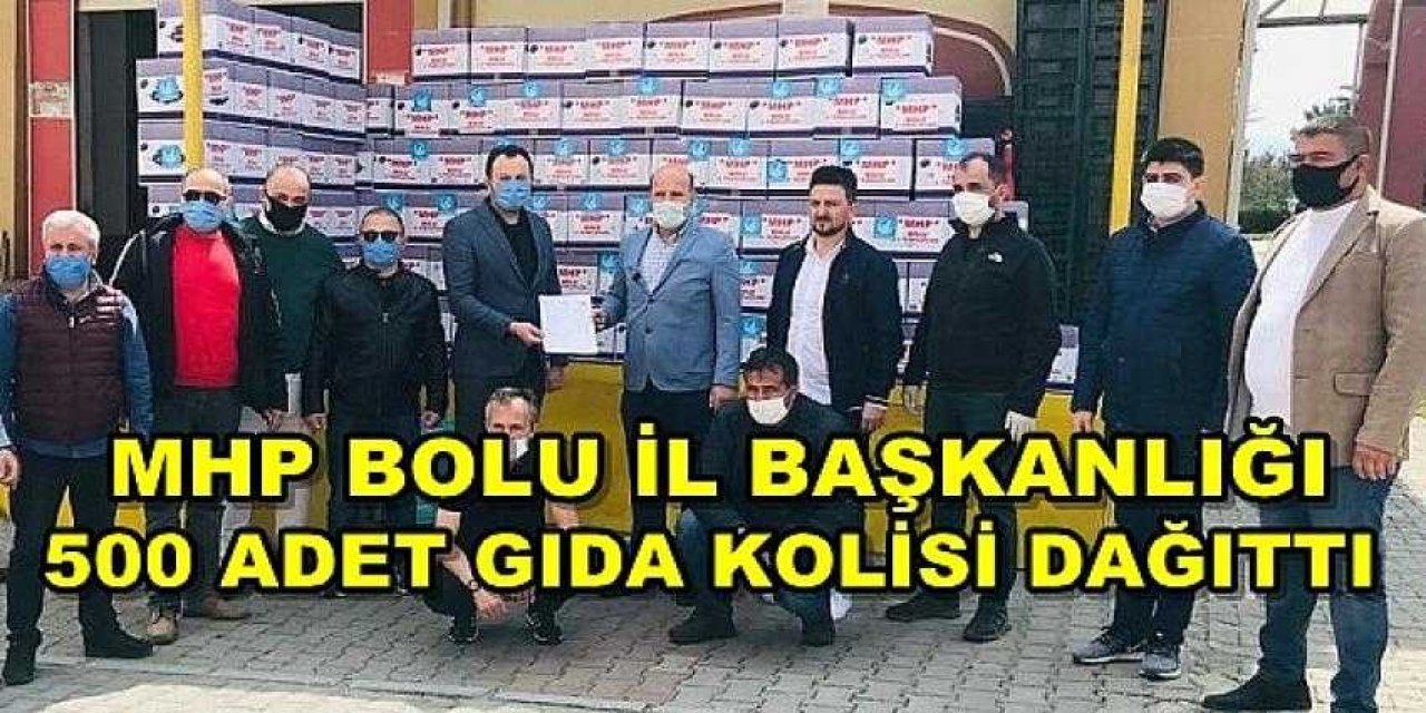 MHP Bolu ihtiyaç sahiplerine 500 Adet Gıda Kolisi Dağıttı