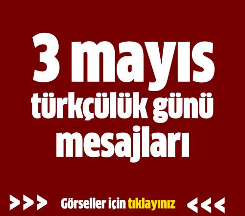 3 Mayıs Türkçülük Günü sözleri ve mesajları
