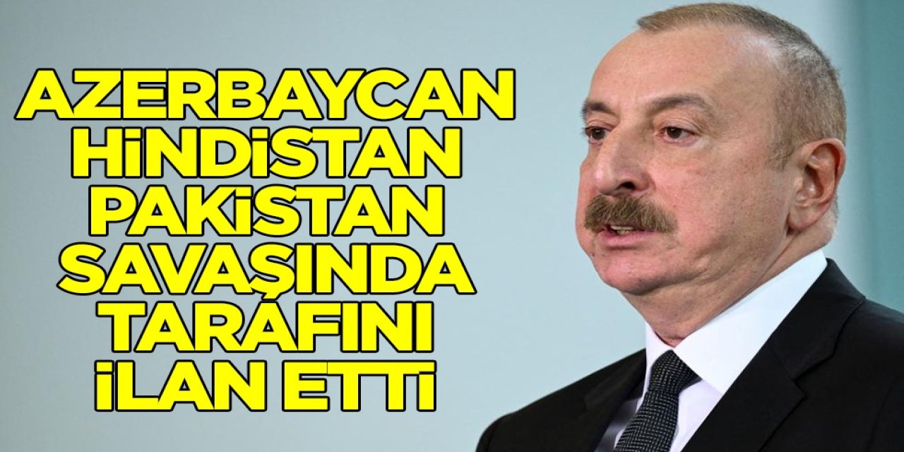 Azerbaycan’dan Hindistan-Pakistan Savaşında tarafını seçti
