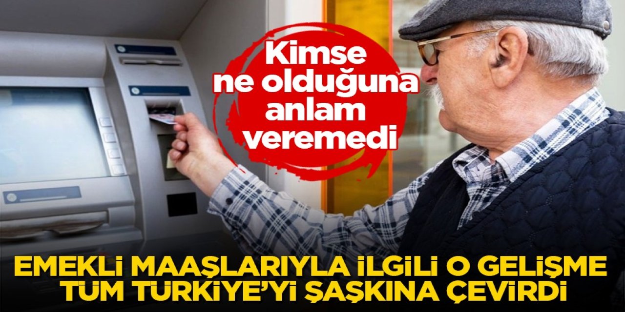 Emekli Maaşlarında Şaşkınlık Yaratan Değişiklik: Vatandaşlar Ne Olduğunu Anlamadı!