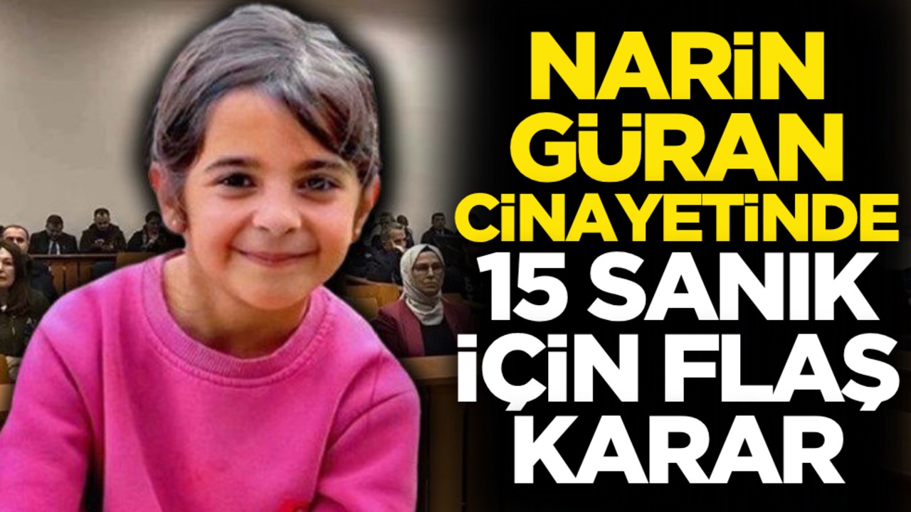 Narin Güran Davasında Flaş Gelişme: Sanıklar İçin Karar Açıklandı