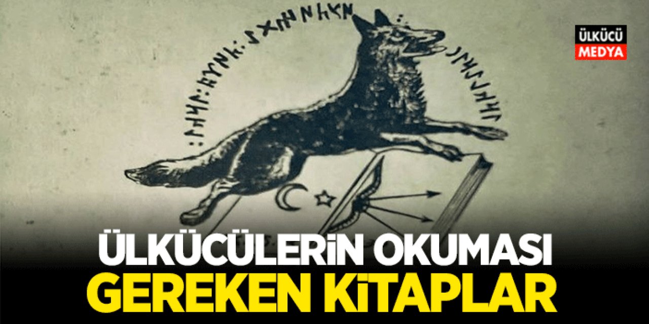 Ülkücülerin Mutlaka Okuması Gereken Kitaplar 20+ Eser: Zihin Dünyanızı Şekillendirecek