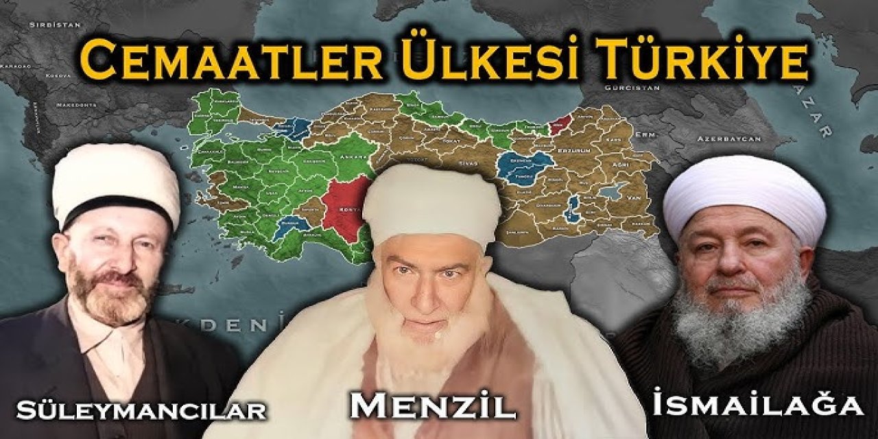 Türkiye'nin Tarikat ve Cemaat Haritası Ortaya Çıktı: İşte İsim İsim Tüm Cemaatlerin İsim Listesi..