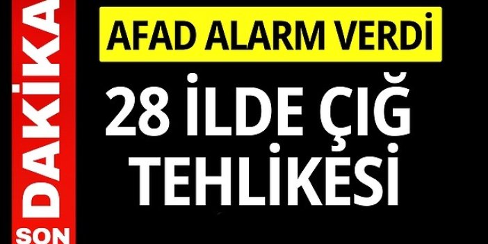 AFAD’dan Son Dakika Uyarısı! 28 İlde Çığ Tehlikesi Alarmı