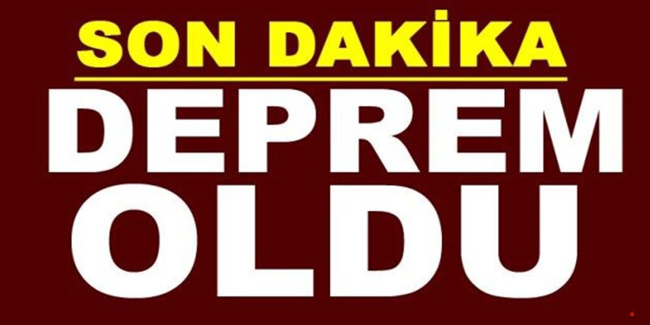 AFAD Duyurdu! 4.7 Büyüklüğünde Deprem Oldu