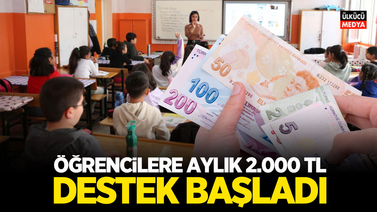 Öğrencilere Aylık 2.000 TL Destek Başladı: Kimler Alacak, Şartlar Neler?