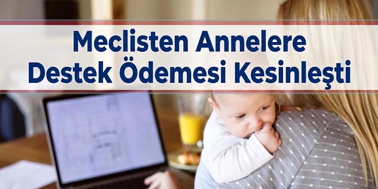 Meclis Onayladı! Çalışan Kadınların Cebine Girecek Ödeme Belli Oldu