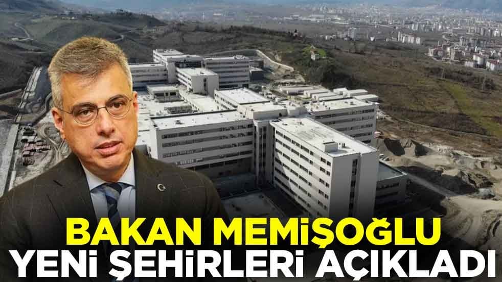 Yeni Şehirler Netleşti: Bakanın Açıklaması Gündem Yarattı