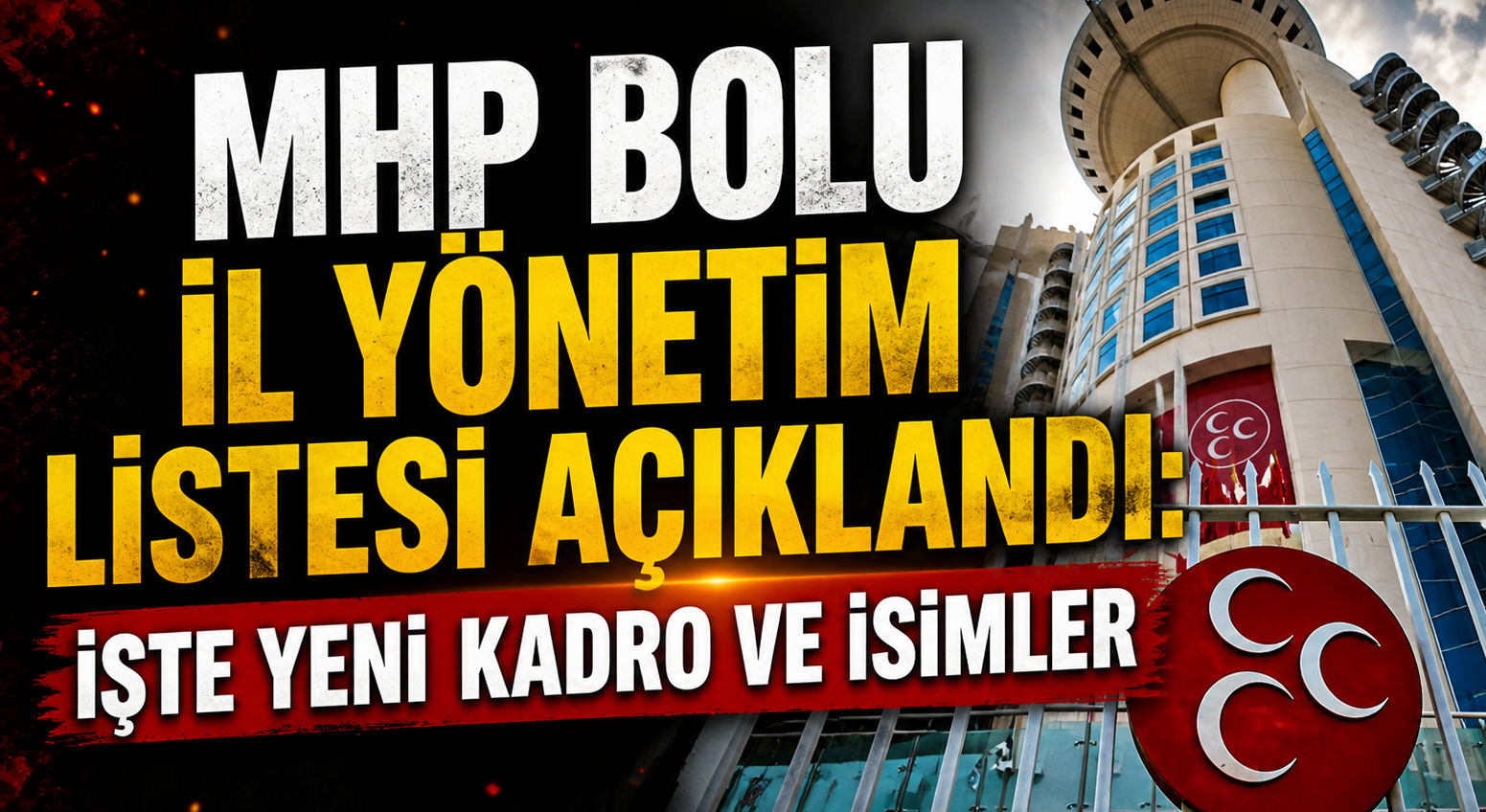 MHP Bolu İl Yönetim Listesi Açıklandı: İşte Yeni Kadro ve İsimler
