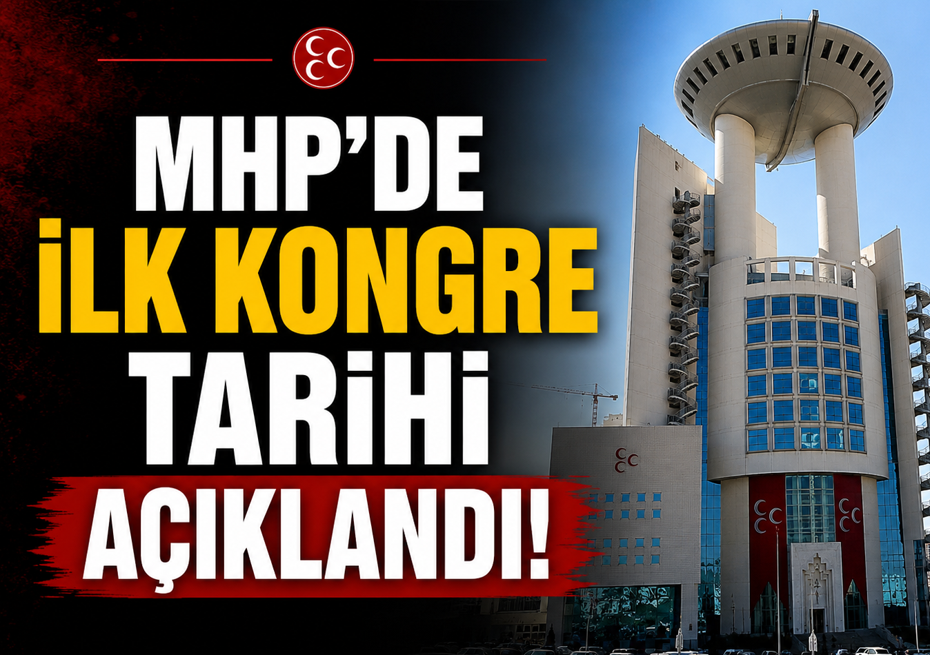 MHP’de İlk Kongre Tarihi Açıklandı: Toplantı Günü ve Detaylar