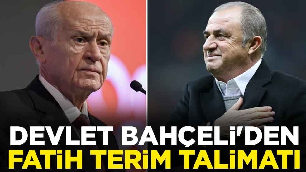 Devlet Bahçeli’den Fatih Terim İçin Dikkat Çeken Talimat