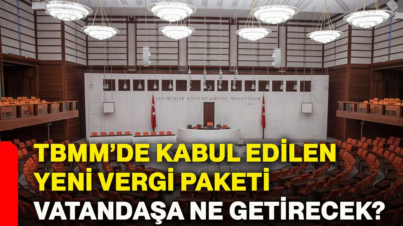 Vergide Yeni Dönem Başlıyor: TBMM’den Kritik Düzenleme