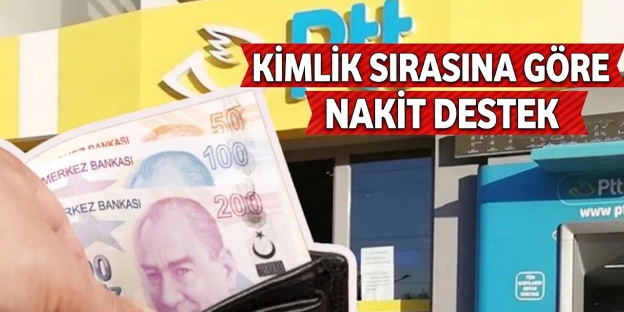 PTT'den Kimlik Sırasına Göre 4500 TL Nakit Destek!
