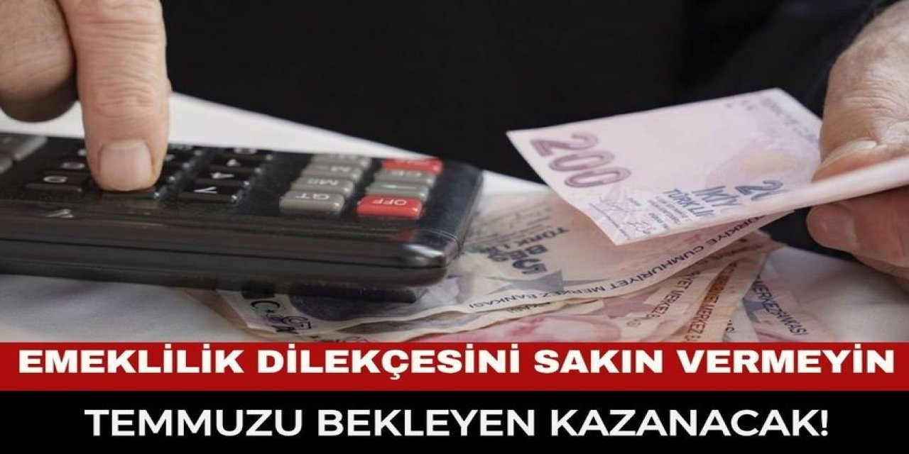 Bir Ay Bekleyen Yüz Binlerce Lira Fazla Alabilir! Emeklilikte Kritik Detay