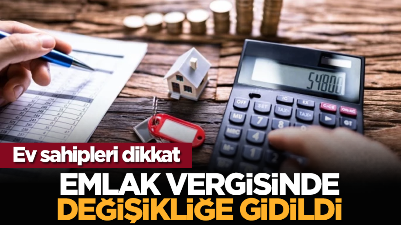 Emlak Vergisinde Yeni Düzenleme Resmileşti: Ev Sahiplerini İlgilendiren Hesaplama Değişti