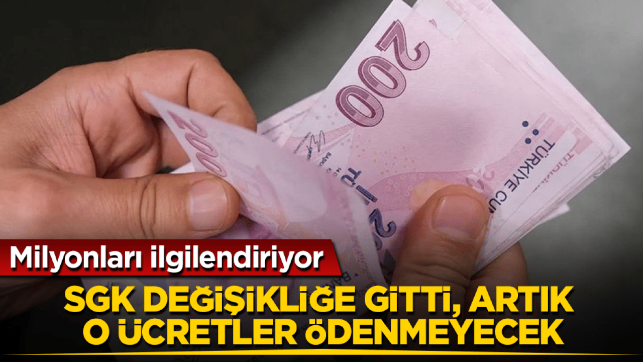 Milyonları İlgilendiren SGK Değişikliği: Yıllardır Yapılan O Ödeme Kaldırıldı