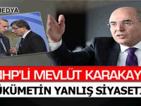 MHP'li Karakaya: Hükümetin yanlış siyaseti komşu ülkelerle ticareti yok etme noktasına getirdi