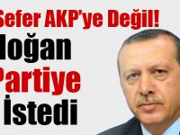 Erdoğan yine oy istedi ama, AKP için değil!