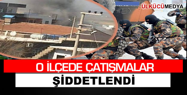 Şırnak'ın İdil ilçesinde çatışmalar şiddetlendi