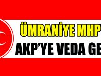 ÜMRANİYE MHP'DEN AKP'YE VEDA GECESİ