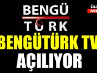BENGÜTÜRK TV AÇILIYOR!