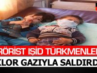 IŞİD TÜRKMENLER'E KLOR GAZIYLA SALDIRDI