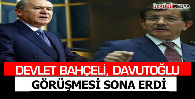 DEVLET BAHÇELİ, BAŞBAKAN GÖRÜŞMESİ SONA ERDİ