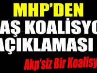 MHP'DEN FLAŞ KOALİSYON AÇIKLAMASI ! AKP'SİZ BİR KOALİSYON...