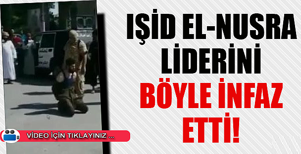 IŞİD El Nusra liderini böyle infaz etti