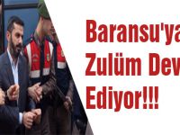 Baransu'ya Zulüm Devam Ediyor!!!