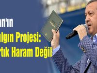 Erdoğan'ın Yeni Çılgın Projesi: Faiz Artık Haram Değil