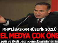 MHP'li Başkan Hüseyin Sözlü: Özgür ve ilkeli basın demokrasinin teminatıdır
