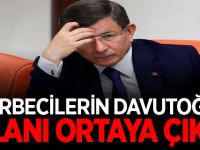 DARBECİLERİN DAVUTOĞLU PLANI ORTAYA ÇIKTI!