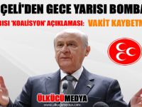 BAHÇELİ'DEN GECE YARISI BOMBASI