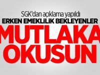 SGK'dan açıklama yapıldı! Erken emeklilik bekleyenler dikkat