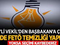 AKP'li Vekil'den Çağrı! AKP'de Fetö Temizliği Yapılsın