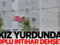 Kız yurdunda toplu intihar dehşeti!