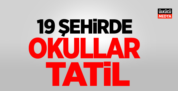 Hangi illerde okullar kar tatili oldu?